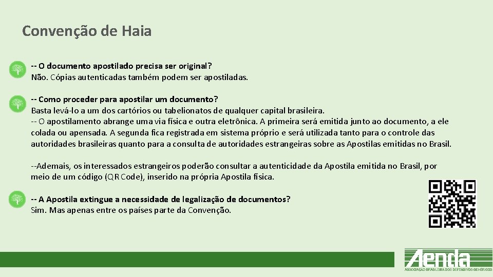 Convenção de Haia -- O documento apostilado precisa ser original? Não. Cópias autenticadas também