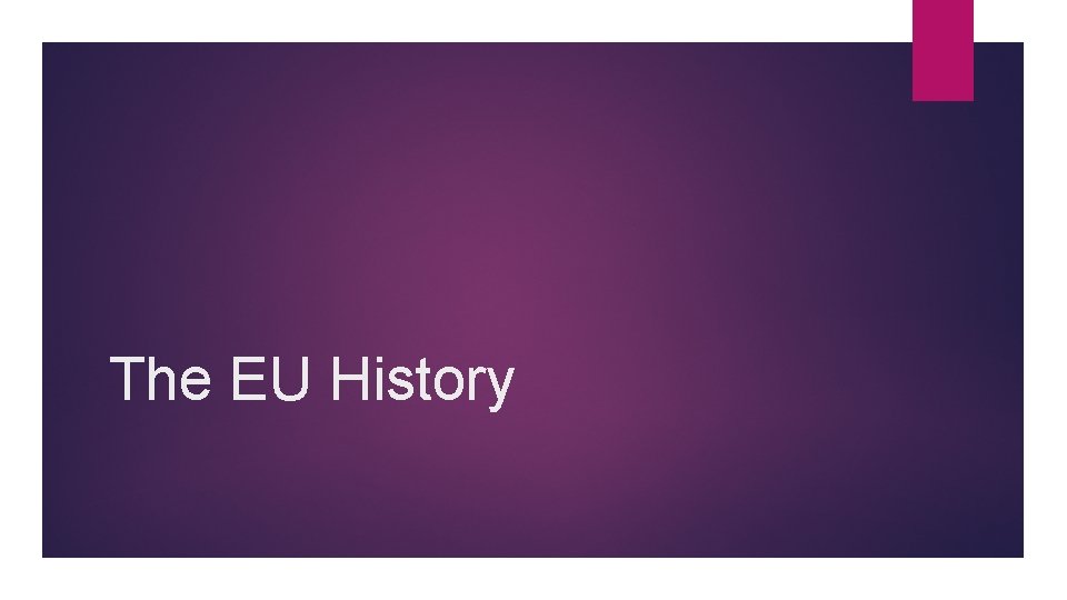 The EU History 