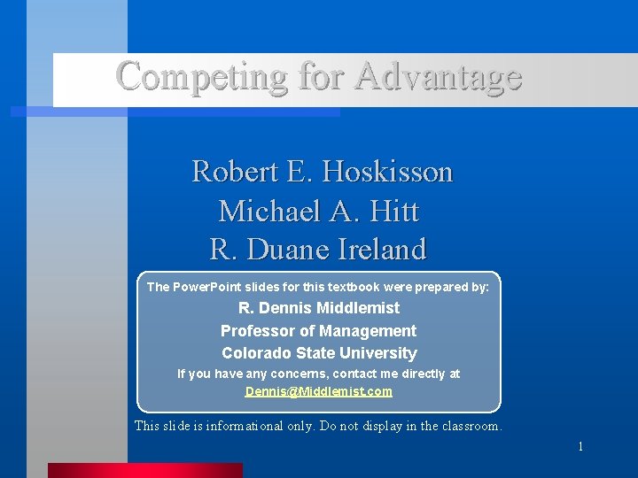 Competing for Advantage Robert E. Hoskisson Michael A. Hitt R. Duane Ireland The Power.