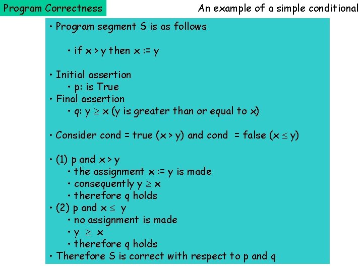 Program Correctness An example of a simple conditional • Program segment S is as