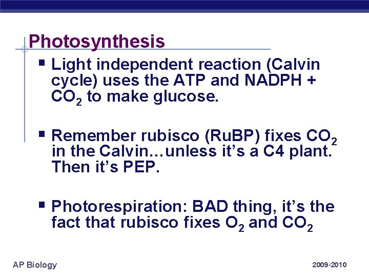 Photosynthesis § Light independent reaction (Calvin cycle) uses the ATP and NADPH + CO