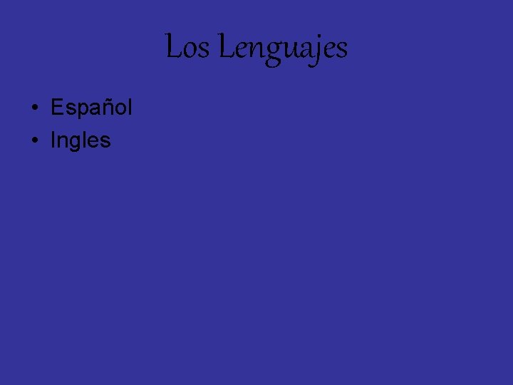 Los Lenguajes • Español • Ingles 