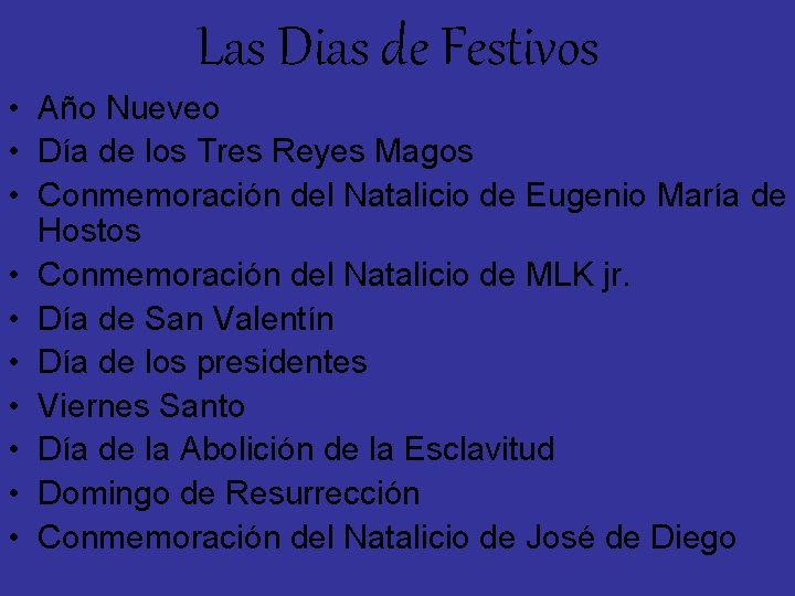 Las Dias de Festivos • Año Nueveo • Día de los Tres Reyes Magos