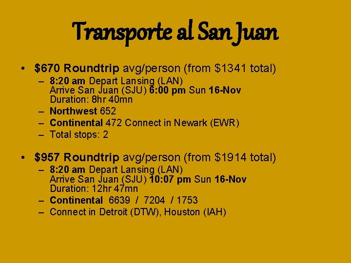 Transporte al San Juan • $670 Roundtrip avg/person (from $1341 total) – 8: 20