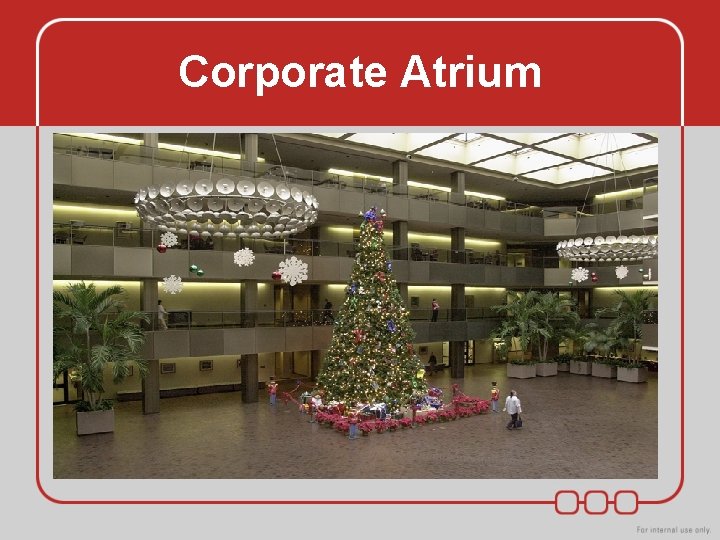 Corporate Atrium Corporate Atrium
