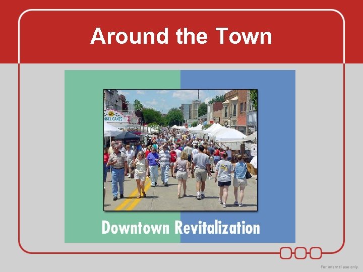 Around the Town Around the Town