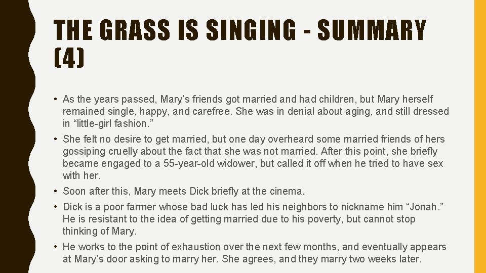THE GRASS IS SINGING - SUMMARY (4) • As the years passed, Mary’s friends THE GRASS IS SINGING - SUMMARY (4) • As the years passed, Mary’s friends