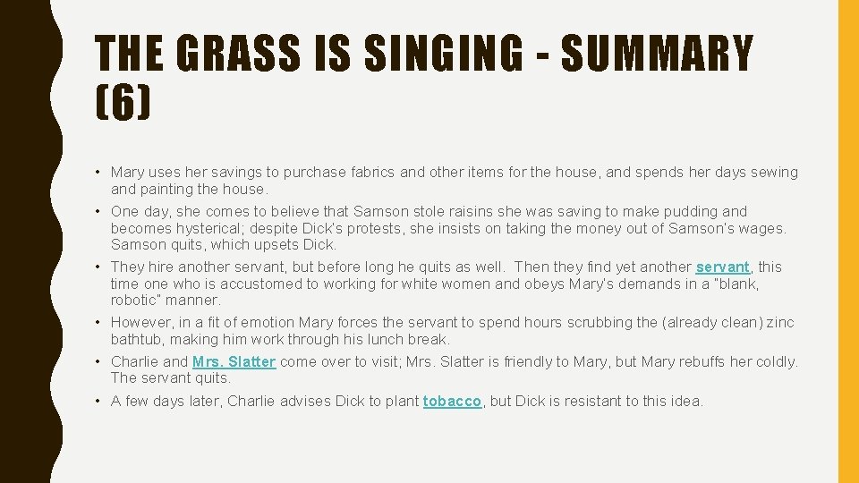 THE GRASS IS SINGING - SUMMARY (6) • Mary uses her savings to purchase THE GRASS IS SINGING - SUMMARY (6) • Mary uses her savings to purchase