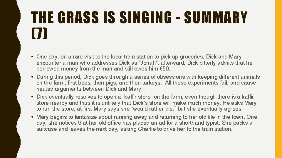 THE GRASS IS SINGING - SUMMARY (7) • One day, on a rare visit THE GRASS IS SINGING - SUMMARY (7) • One day, on a rare visit