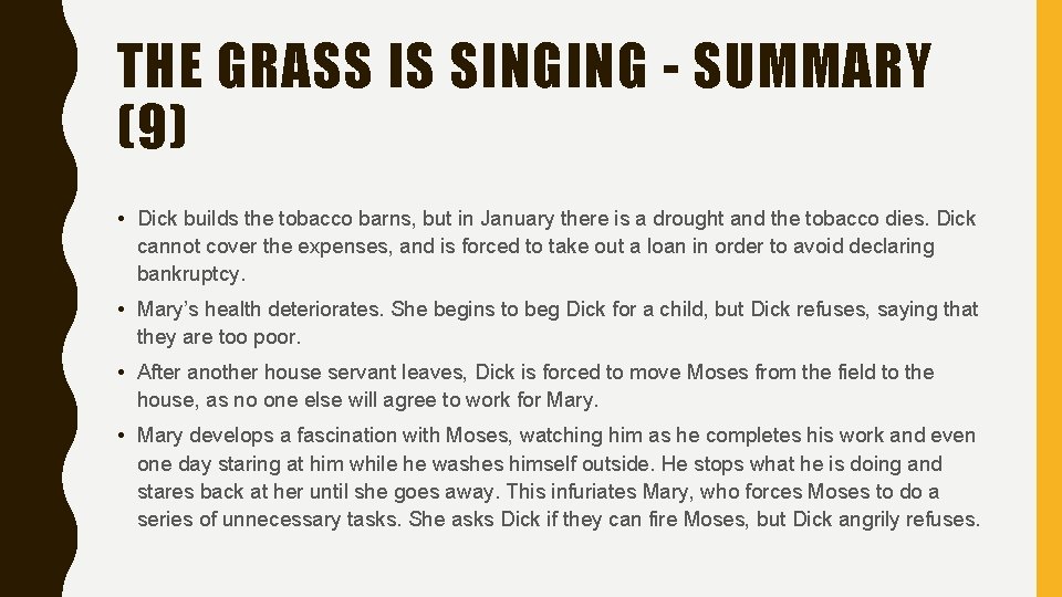 THE GRASS IS SINGING - SUMMARY (9) • Dick builds the tobacco barns, but THE GRASS IS SINGING - SUMMARY (9) • Dick builds the tobacco barns, but