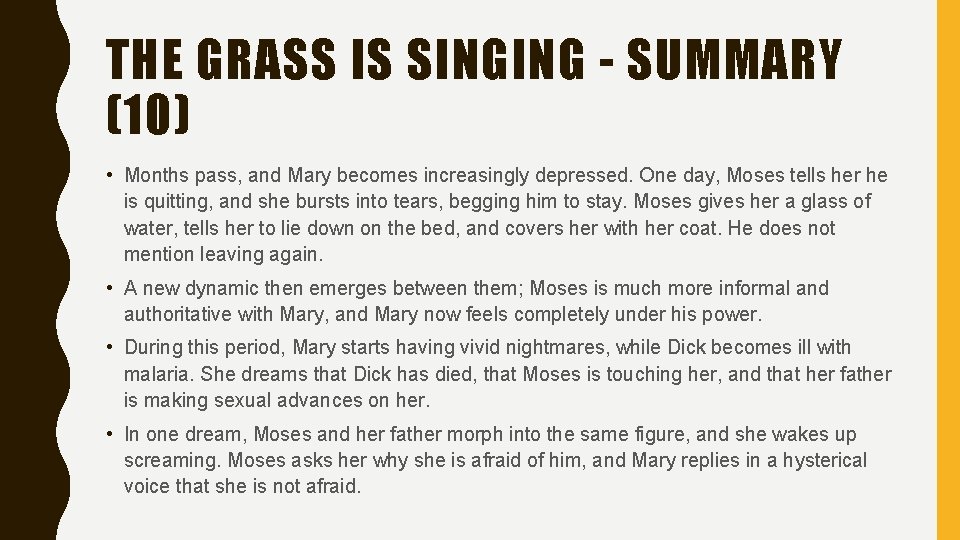 THE GRASS IS SINGING - SUMMARY (10) • Months pass, and Mary becomes increasingly THE GRASS IS SINGING - SUMMARY (10) • Months pass, and Mary becomes increasingly