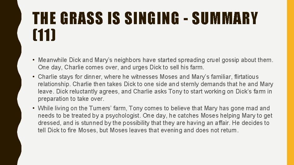 THE GRASS IS SINGING - SUMMARY (11) • Meanwhile Dick and Mary’s neighbors have THE GRASS IS SINGING - SUMMARY (11) • Meanwhile Dick and Mary’s neighbors have