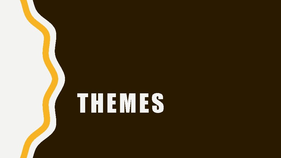 THEMES THEMES