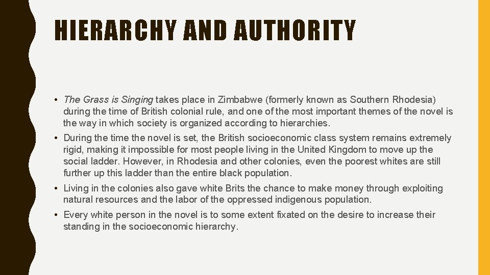 HIERARCHY AND AUTHORITY • The Grass is Singing takes place in Zimbabwe (formerly known HIERARCHY AND AUTHORITY • The Grass is Singing takes place in Zimbabwe (formerly known