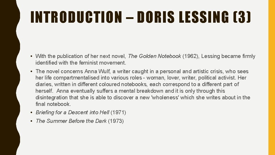 INTRODUCTION – DORIS LESSING (3) • With the publication of her next novel, The INTRODUCTION – DORIS LESSING (3) • With the publication of her next novel, The