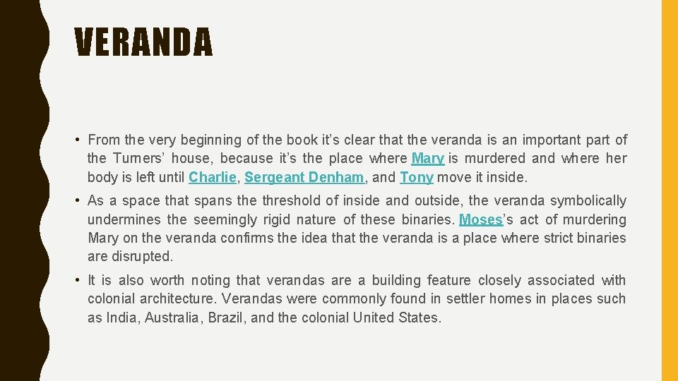 VERANDA • From the very beginning of the book it’s clear that the veranda VERANDA • From the very beginning of the book it’s clear that the veranda