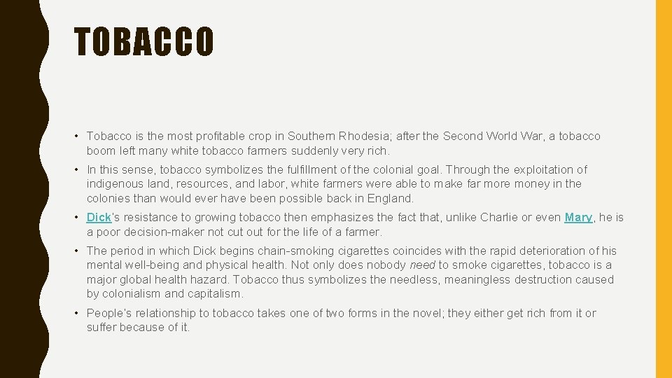 TOBACCO • Tobacco is the most profitable crop in Southern Rhodesia; after the Second TOBACCO • Tobacco is the most profitable crop in Southern Rhodesia; after the Second