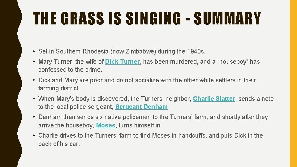 THE GRASS IS SINGING - SUMMARY • Set in Southern Rhodesia (now Zimbabwe) during THE GRASS IS SINGING - SUMMARY • Set in Southern Rhodesia (now Zimbabwe) during