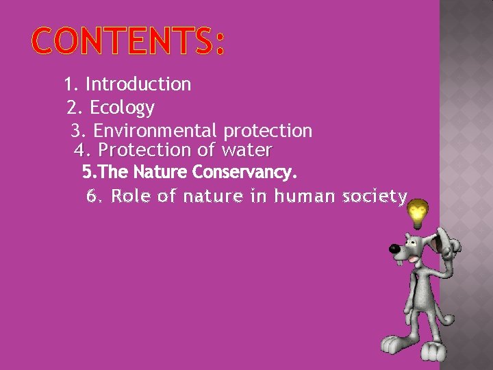 CONTENTS: 1. Introduction 2. Ecology 3. Environmental protection 4. Рrotection of water 5. The