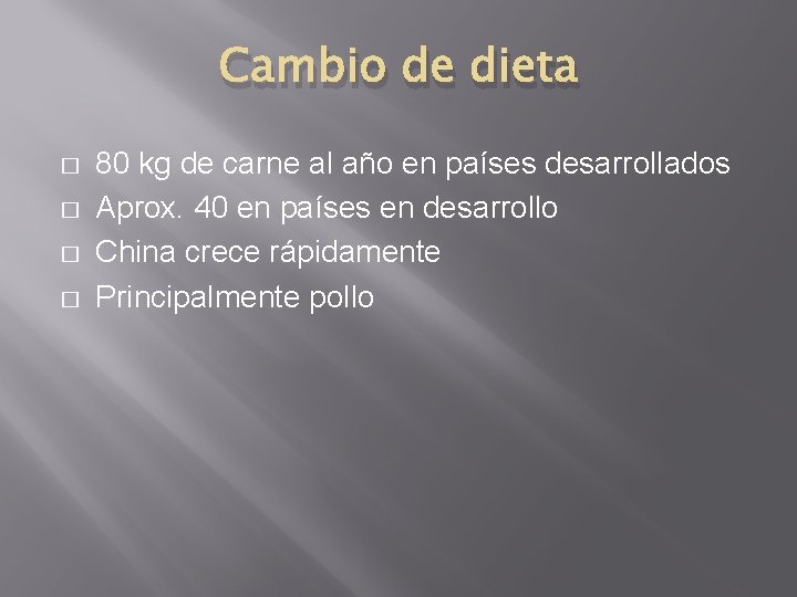 Cambio de dieta � � 80 kg de carne al año en países desarrollados