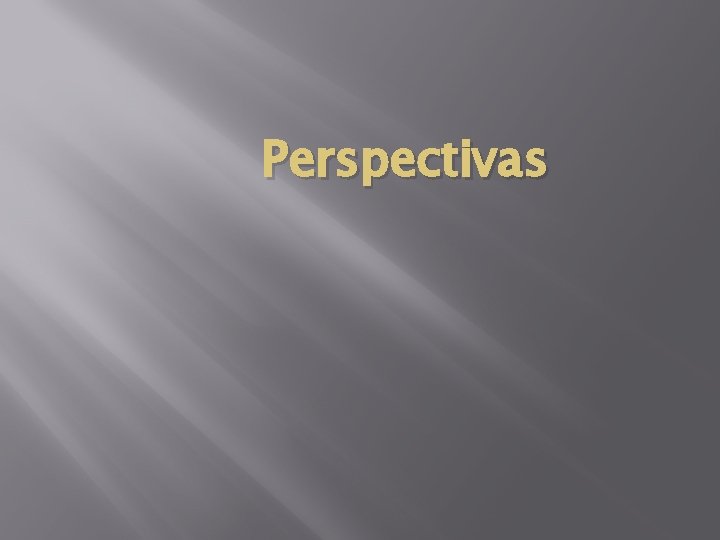 Perspectivas 