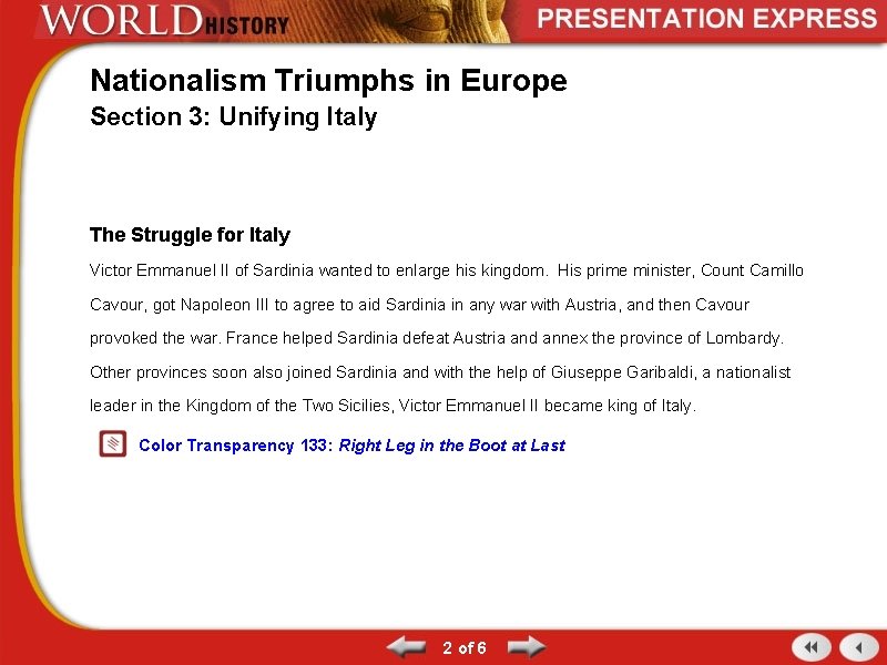 Nationalism Triumphs in Europe Section 3: Unifying Italy The Struggle for Italy Victor Emmanuel