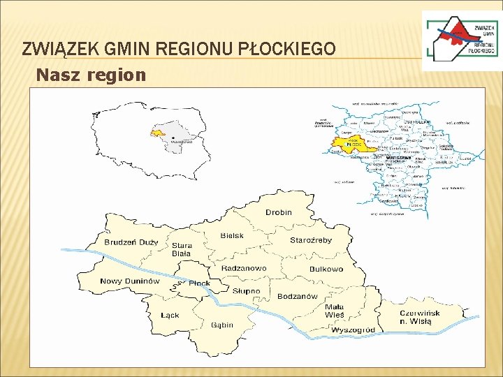 ZWIĄZEK GMIN REGIONU PŁOCKIEGO Nasz region 