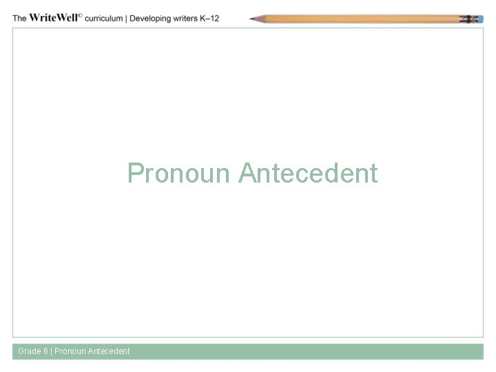 Pronoun Antecedent Grade 6 | Pronoun Antecedent 