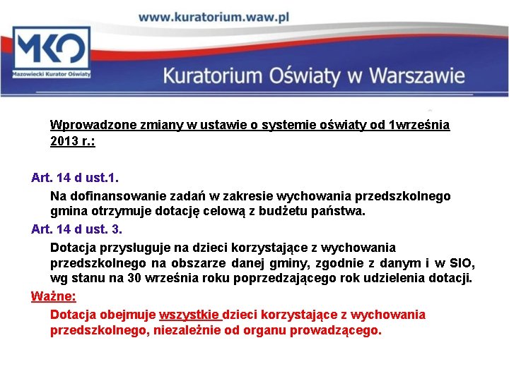 Wprowadzone zmiany w ustawie o systemie oświaty od 1 września 2013 r. : Art.