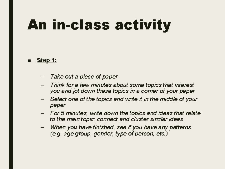 An in-class activity ■ Step 1: – – – Take out a piece of