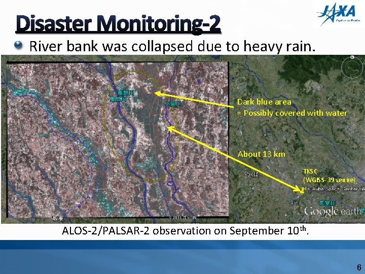 Disaster Monitoring-2 River bank was collapsed due to heavy rain. Dark blue area =