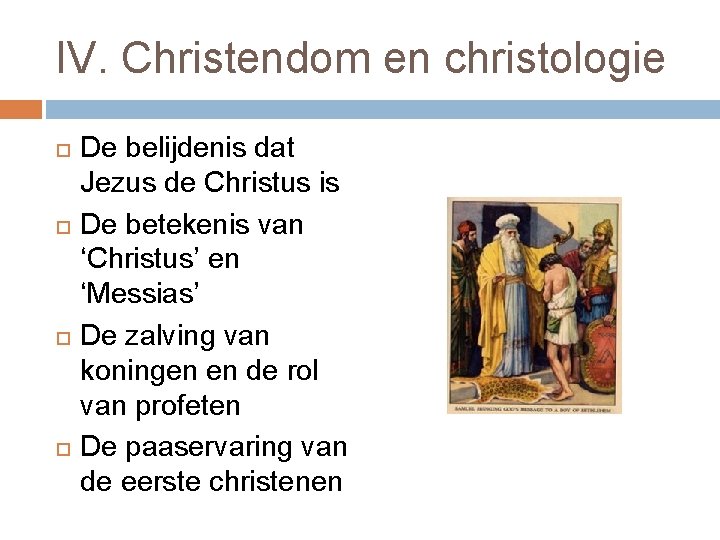 IV. Christendom en christologie De belijdenis dat Jezus de Christus is De betekenis van