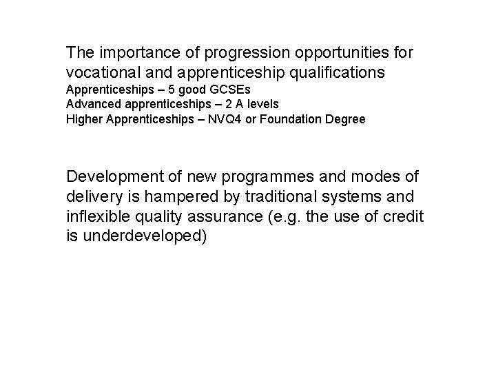 The importance of progression opportunities for vocational and apprenticeship qualifications Apprenticeships – 5 good