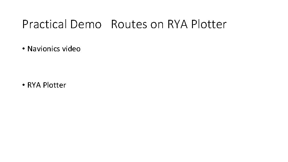 Practical Demo Routes on RYA Plotter • Navionics video • RYA Plotter 