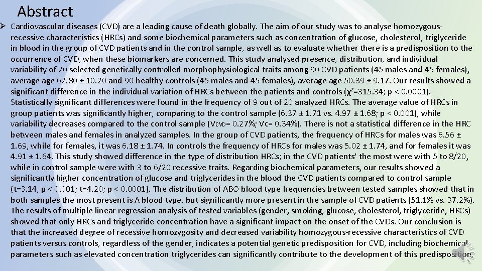 Abstract Ø Cardiovascular diseases (CVD) are a leading cause of death globally. The aim