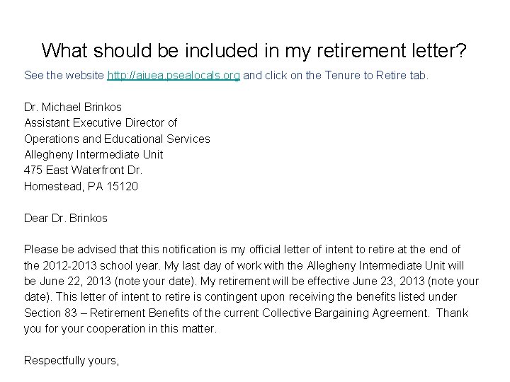 What should be included in my retirement letter? See the website http: //aiuea. psealocals.