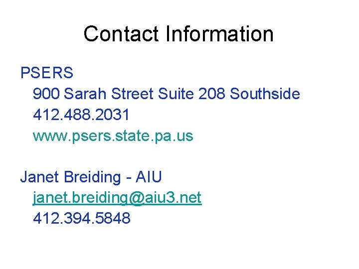 Contact Information PSERS 900 Sarah Street Suite 208 Southside 412. 488. 2031 www. psers.