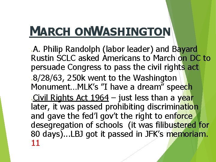 MARCH ONWASHINGTON A. Philip Randolph (labor leader) and Bayard Rustin SCLC asked Americans to