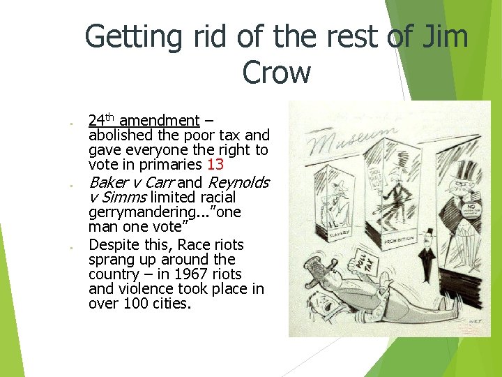 Getting rid of the rest of Jim Crow ● ● ● 24 th amendment