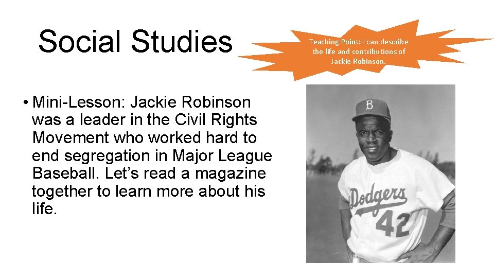 Social Studies • Mini-Lesson: Jackie Robinson was a leader in the Civil Rights Movement