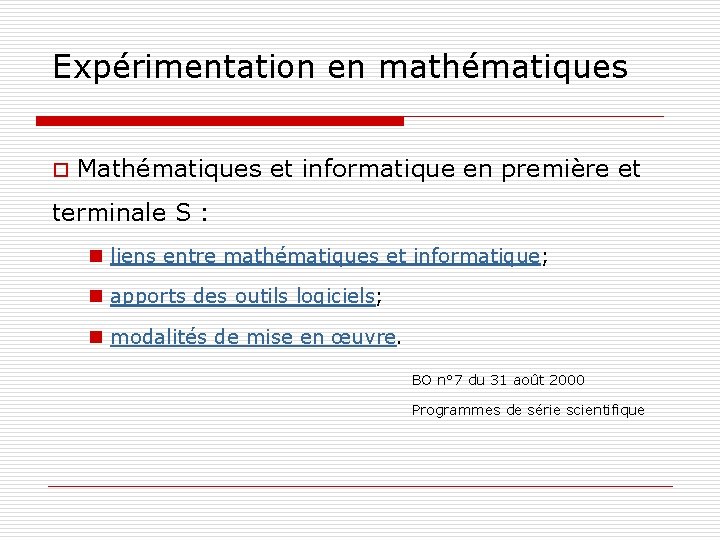 Expérimentation en mathématiques o Mathématiques et informatique en première et terminale S : n