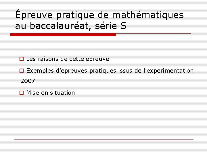 Épreuve pratique de mathématiques au baccalauréat, série S o Les raisons de cette épreuve