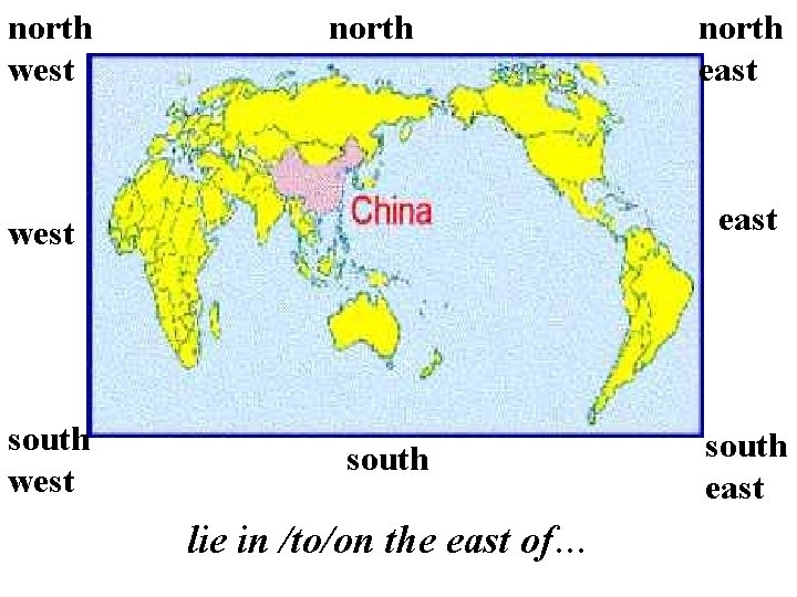 north west north east west south west north east south lie in /to/on the