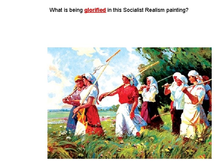 What is being glorified in this Socialist Realism painting? 