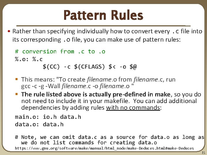 Pattern Rules • Rather than specifying individually how to convert every. c file into Pattern Rules • Rather than specifying individually how to convert every. c file into