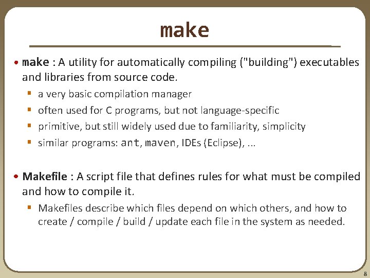 CSE 391 Lecture 8 Large Program Management Make