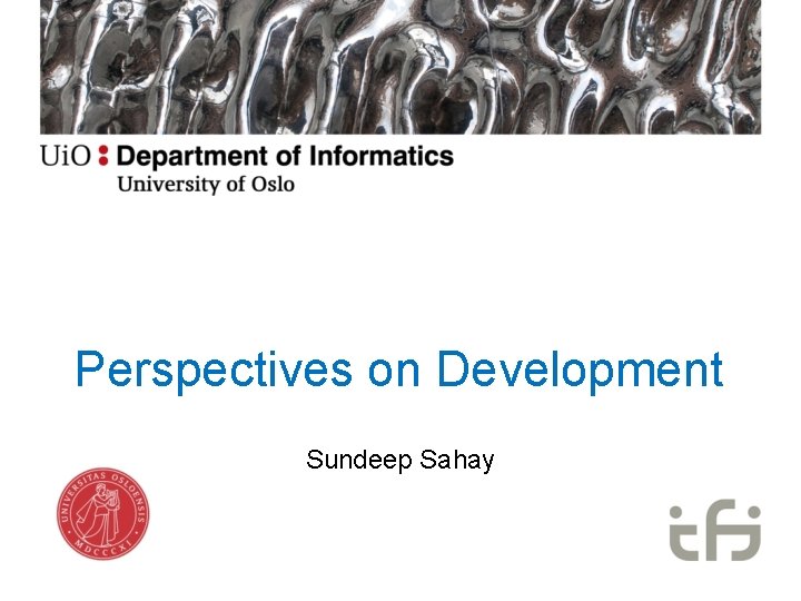 Perspectives on Development Sundeep Sahay 