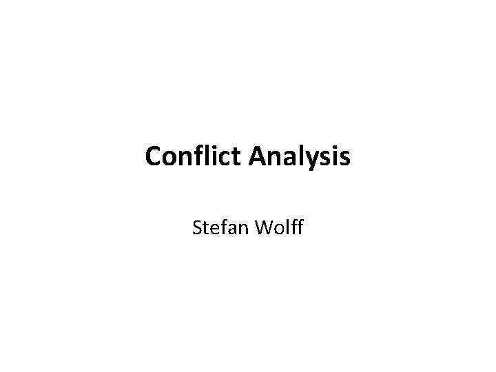 Conflict Analysis Stefan Wolff 