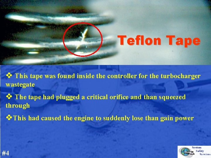 Teflon Tape v This tape was found inside the controller for the turbocharger wastegate