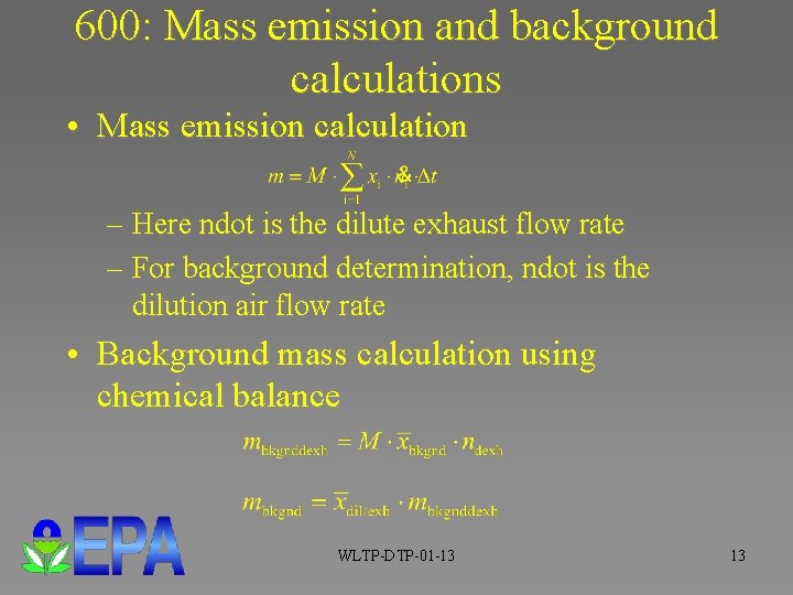 600: Mass emission and background calculations • Mass emission calculation – Here ndot is 600: Mass emission and background calculations • Mass emission calculation – Here ndot is